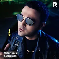 Shohruhxon — Salom Sevgi — обложка